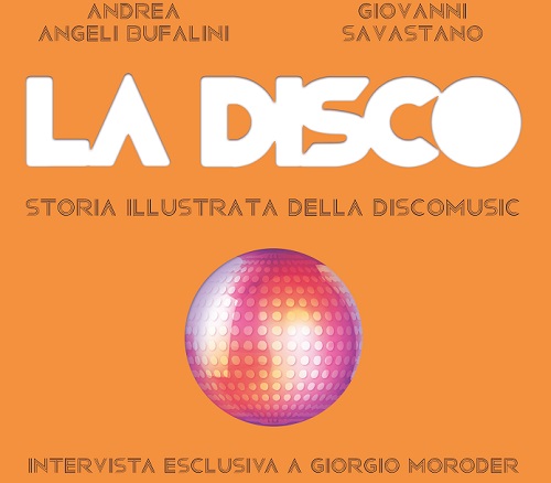 La Disco - Storia Illustrata della Disco Music, il libro