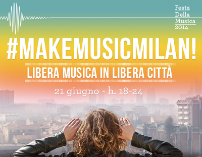 Make Music Milan e Festa della Musica insieme