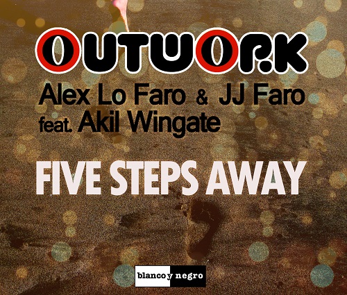Outwork, Lo Faro e Akil Wingate per Five Steps Away