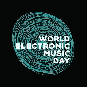 Nasce il World Electronic Music Day