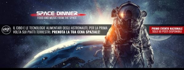 Space Dinner, il cibo degli astronauti sulle tavole terrestri.